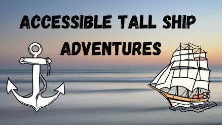 Accessible Tall Ship Adventures