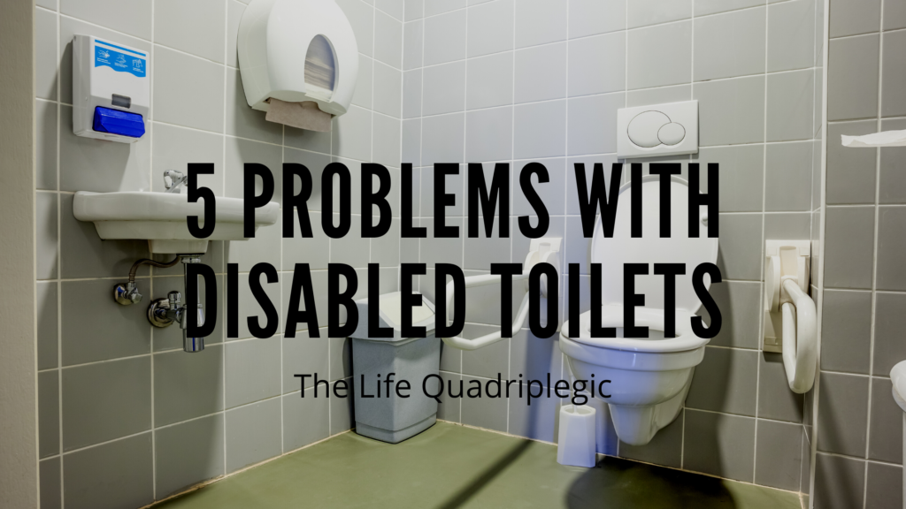 5 Problems with disabled Toilets The Life Quadriplegic