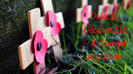 Dulce Et Decorum Est – a Powerful War Poem