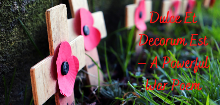 Dulce Et Decorum Est – a Powerful War Poem