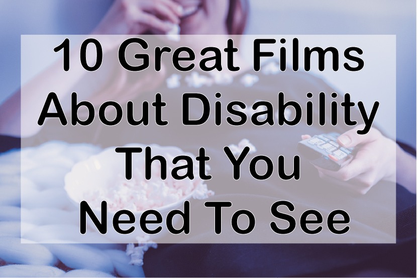 10 Great Films About Disability That You Need To See