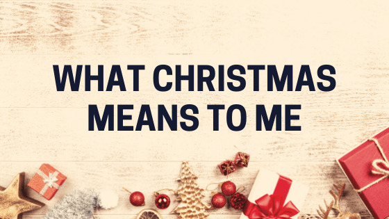 What Christmas Means to Me