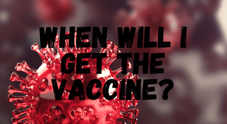 When will I get the vaccine?