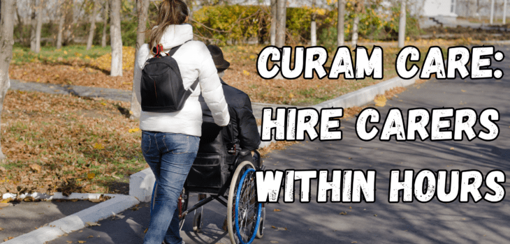 A woman pushes a person in a wheelchair along a tree-lined path in autumn. Text on the image reads, Curam Care: Hire carers within hours.