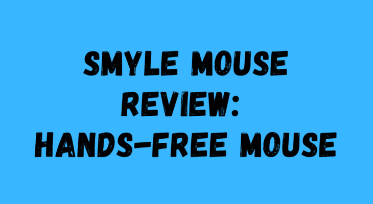 Smyle Mouse Review: Hands-Free Mouse