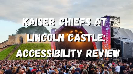 Kaiser Chiefs at Lincoln Castle: Accessibility Review
