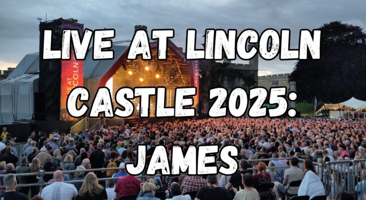 Live at Lincoln Castle 2025: James