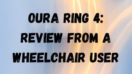 Oura Ring 4: Review from a Wheelchair User